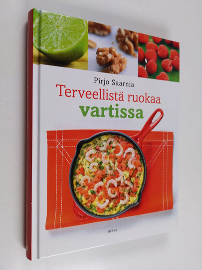 Pirjo Saarnia : Terveellistä ruokaa vartissa