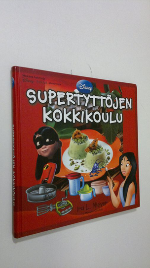Ira L Meyer : Supertyttöjen kokkikoulu