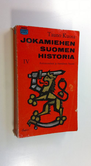 Tauno Kuosa : Jokamiehen Suomen historia 4, Autonominen ja itsenäinen Suomi