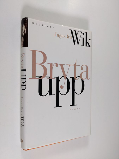 Inga-Britt Wik : Bryta upp