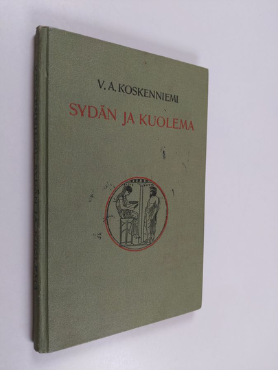 V. A. Koskenniemi : Sydän ja kuolema : elegioja, lauluja ja epitaafeja
