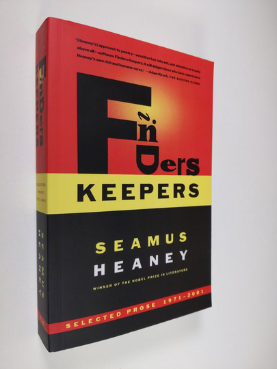 Seamus Heaney : Finders Keepers - Selected Prose 1971-2001