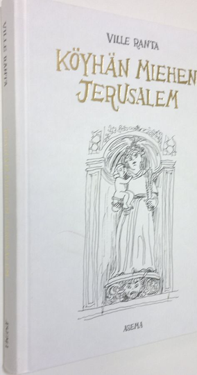 Ville Ranta : Köyhän miehen Jerusalem