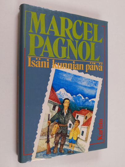 Marcel Pagnol : Isäni kunnian päivä
