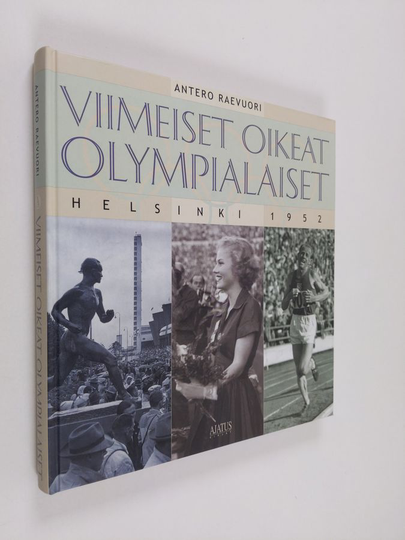 Antero Raevuori : Viimeiset oikeat olympialaiset : Helsinki 1952