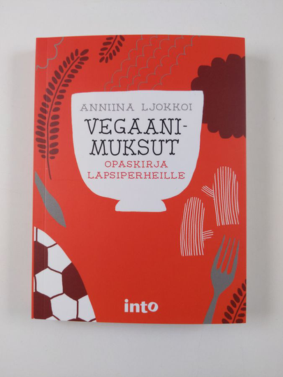 Anniina Ljokkoi : Vegaanimuksut : opaskirja lapsiperheille