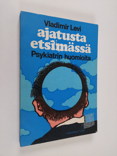Vladimir Levi : Ajatusta etsimässä : psykiatrin huomioita