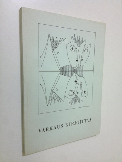 Varkaus kirjoittaa : Antologia Varkauden kaupunginkirjaston vuosien 1966-1969 kirjoituskilpailuista
