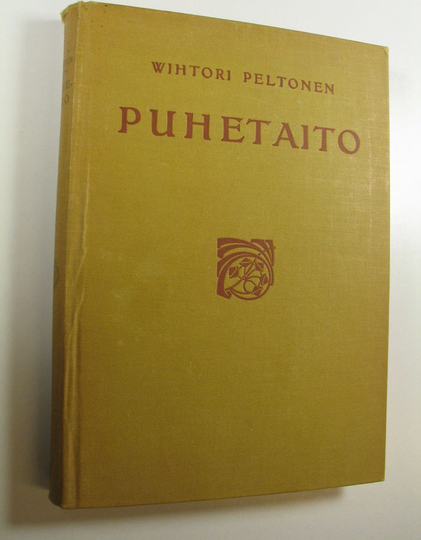 Vihtori Peltonen : Puhetaito : kaunoluvun, puhe- ja esitystaidon perusteet sekä äänielinten hoito