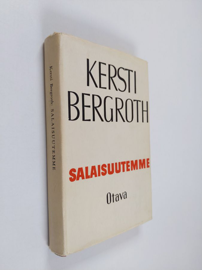 Kersti Bergroth : Salaisuutemme