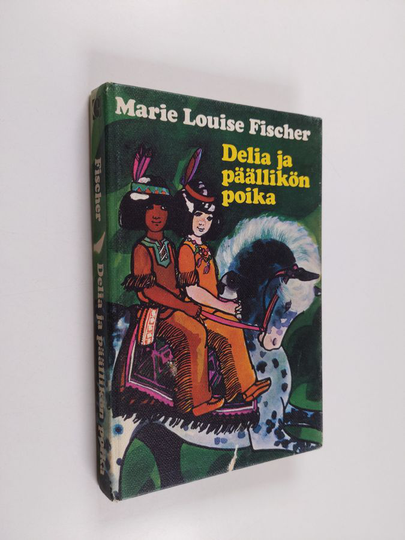 Marie Louise Fischer : Delia ja päällikön poika