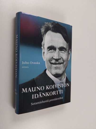 Juho Ovaska : Mauno Koiviston idänkortti : sotamiehestä presidentiksi