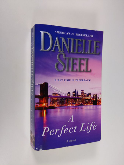 Danielle Steel : A Perfect Life - A Novel