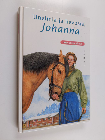 Annukka Järvi : Unelmia ja hevosia, Johanna
