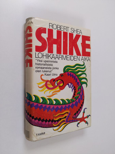 Robert Shea : Shike : lohikäärmeiden aika