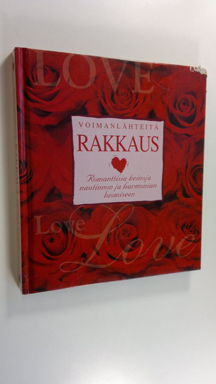 Cynthia Blanche : Rakkaus : romanttisia keinoja nautinnon ja harmonian luomiseen