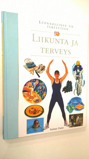 Leena Taavitsainen-Petäjä (suom.) : Liikunta ja terveys