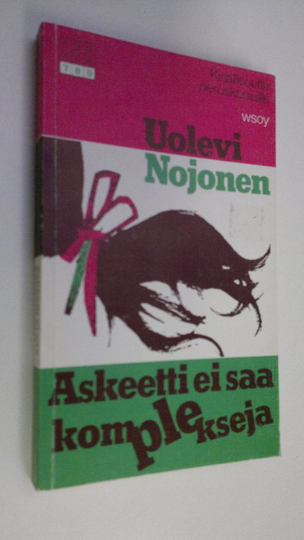 Uolevi Nojonen : Askeetti ei saa komplekseja