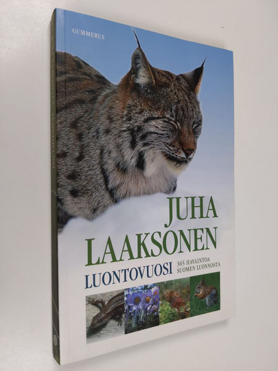 Juha Laaksonen : Luontovuosi : 365 havaintoa Suomen luonnosta