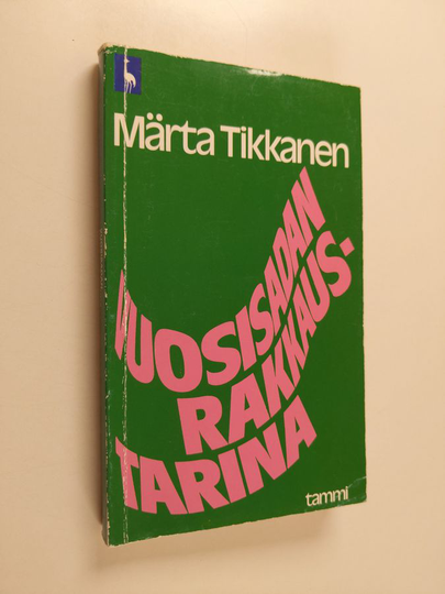 Märta Tikkanen : Vuosisadan rakkaustarina