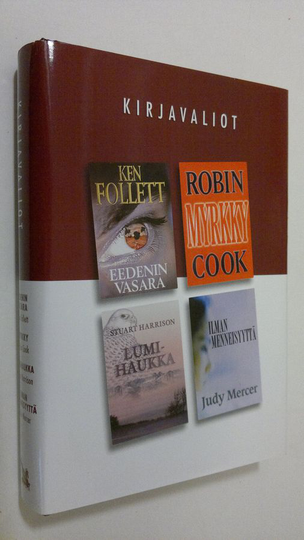 Kirjavaliot ; Follett, Ken : Eedenin vasara / Cook, Robin : Myrkky / Harrison, Stuart : Lumihaukka / Mercer, Judy : Ilman menneisyyttä