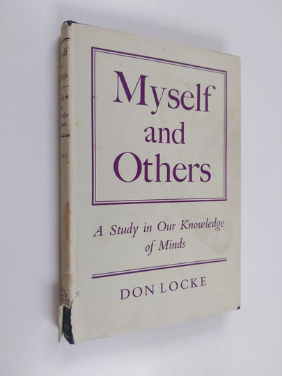 Don Locke : Myself and others : a study in our knowledge of minds