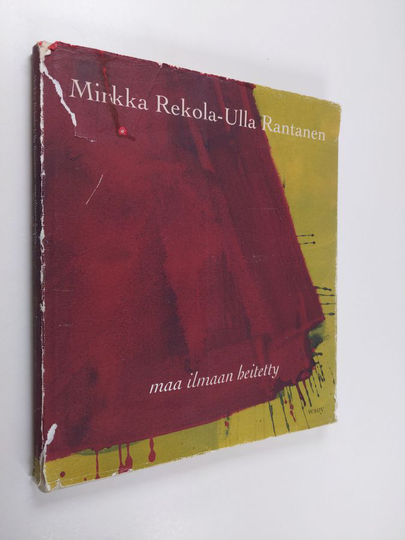 Mirkka Rekola : Maa ilmaan heitetty
