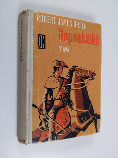Robert James Green : Hopeakätkö : historiallinen seikkailuromaani