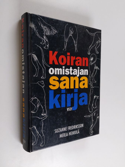 Suzanne Fredriksson : Koiranomistajan sanakirja
