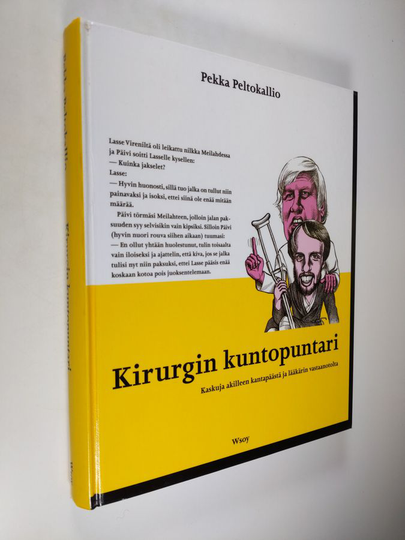 Pekka Peltokallio : Kirurgin kuntopuntari : kaskuja akilleen kantapäästä ja lääkärin vastaanotolta