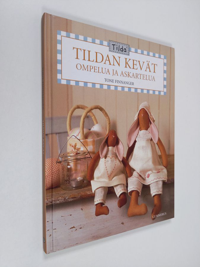 Tone Finnanger : Tildan kevät : ompelua ja askartelua