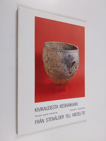 Marketta Tamminen : Kivikaudesta keskiaikaan : Porvoon seudun esihistoriaa = Från stenålder till medeltid : förhistoria i Borgåtrakten