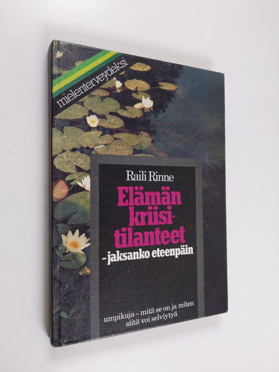 Raili Rinne : Elämän kriisitilanteet