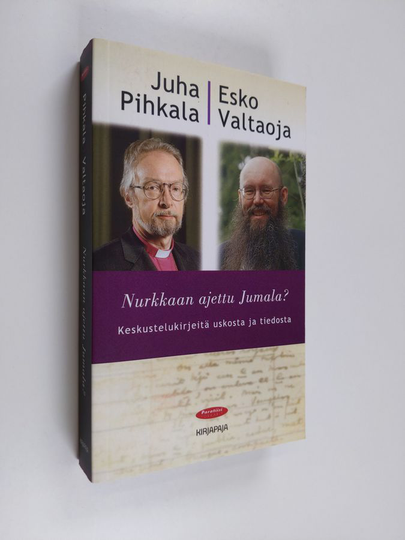 Juha Pihkala : Nurkkaan ajettu Jumala : keskustelukirjeitä uskosta ja tiedosta