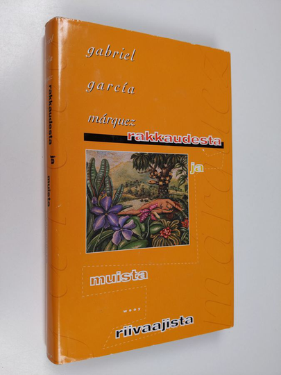 Gabriel Garcia Marquez : Rakkaudesta ja muista riivaajista