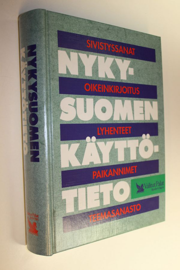Annika ym. Sorsa (toim.) : Nykysuomen käyttötieto : sivistyssanat, oikeinkirjoitus, lyhenteet, paikannimet, teemasanasto