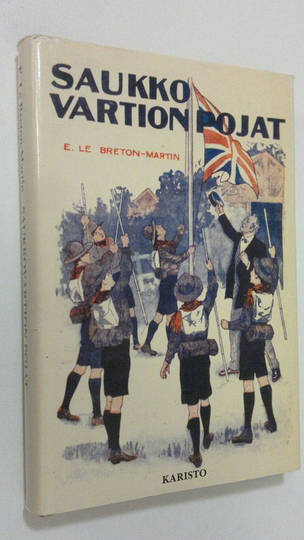 E Le Breton-Martin : Saukko-vartion pojat