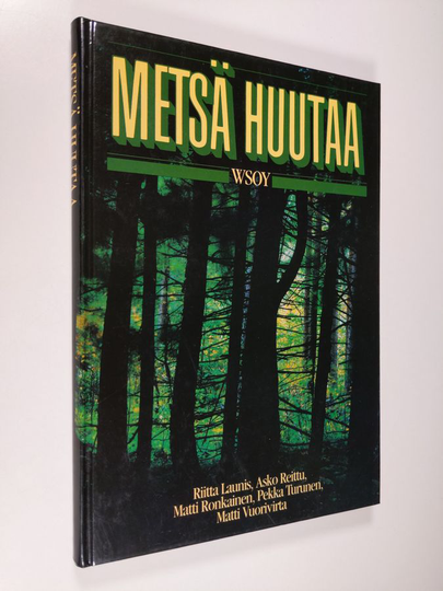 Riitta Launis (toim.) : Metsä huutaa