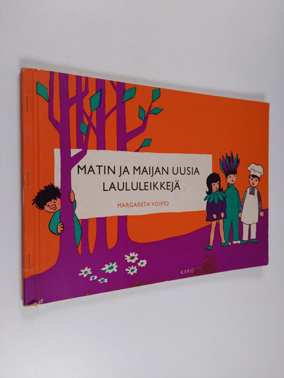 Margareta Voipio : Matin ja Maijan uusia laululeikkejä