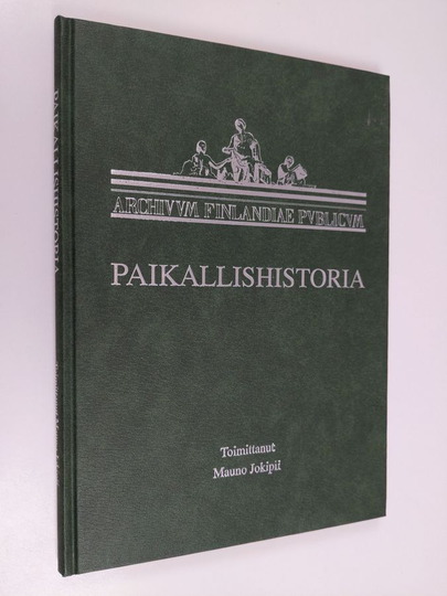 Mauno Jokipii (toim.) : Paikallishistoria
