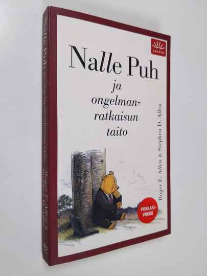 Roger E. Allen : Nalle Puh ja ongelmanratkaisun taito : jossa Nalle Puh ja Nasu ystävineen tutkivat miten ongelmia ratkotaan