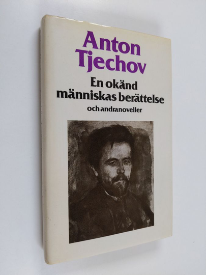 Anton Tjechov : En okänd människans berättelse och andra noveller