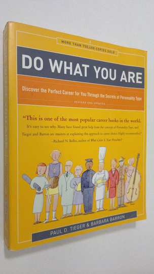 Paul D. Tieger : Do what you are : discover the perfect career for you through the secrets of personality type
