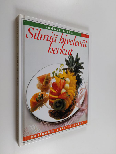 Rudolf Biller : Silmiä hivelevät herkut : kotikokin koristeluopas