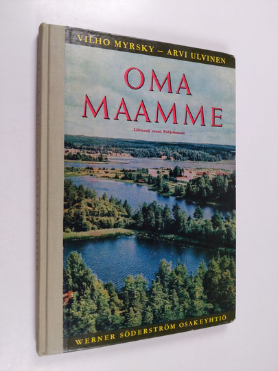 Vilho Myrsky : Oma maamme : Maantietoa kansakoululaisille 1