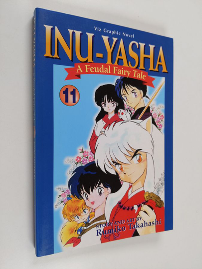 Rumiko Takahashi : Inu-Yasha : a feudal fairy tale 11 - a feudal fairy tale