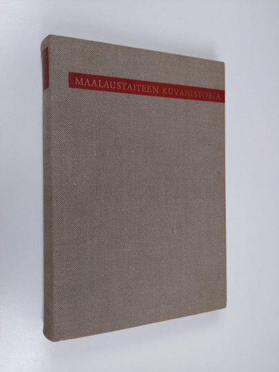 Maalaustaiteen kuvahistoria : luolamaalauksesta abstraktismiin