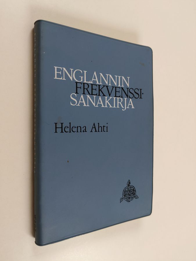 Helena Ahti : Englannin frekvenssisanakirja : 2000 perussanaa ja sanontatapaa, 2500 täydennyssanaa ja sanontatapaa