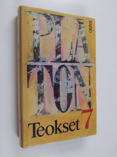Platon : Teokset 7 : Epinomis alkibiades I Hippias (laajempi dialogi) ; Kirjeet VI-VIII ; Muut epäpreäiset teokset ; Kirjeet I-V ; IX-XIII ...