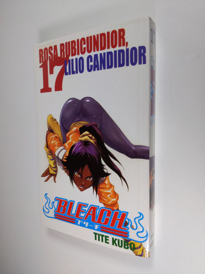 Tite Kubo : Bleach, 17 - Rosa Rubicundior, Lilio Candidior